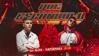 Que Escándalo  Nattanael amp DJ Alex Video Oficial [upl. by Wilsey]