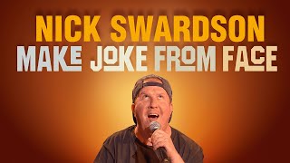 NICK SWARDSON  Make Joke From Face [upl. by Yllaw510]