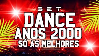 SET DANCE ANOS 2000 SELECIONADOS MIXAGENS DJ JHONATHAN [upl. by Norga]