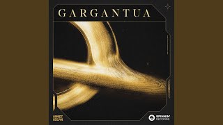 Gargantua Extended Mix [upl. by Trahurn168]