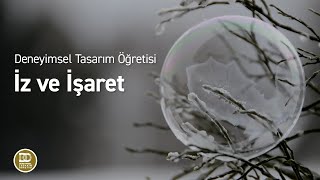 Deneyimsel Tasarım Öğretisi  İz ve işaret [upl. by Arorua]