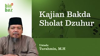 Kajian Bakda Sholat Dzuhur  Bersama Ustadz Turahmin MH [upl. by Nageam]