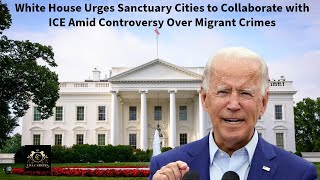 White House Urges Sanctuary Cities to Collaborate with ICE Over Crimes by Migrants [upl. by Wincer966]