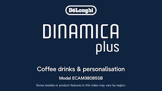 Dinamica Plus ECAM38085SB  Coffee drinks and personalization [upl. by Elokyn]