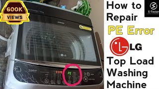 How to repair PE Error in LG washing machine 7kg  Top load  Smart inverter  E Tester [upl. by Nesahc2]