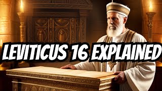 Leviticus Chapter 16 Explained [upl. by Leimaj]