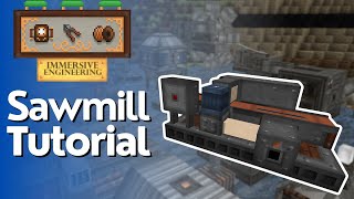 Sawmill Full Tutorial  Immersive Engineering [upl. by Kieryt]