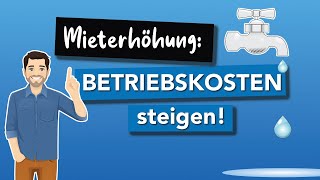 2 MIETERHÖHUNG wegen gestiegener Betriebskosten  MEHR MIETE verlangen  Vermieter Kompass [upl. by Leribag]