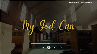 Katy Nichole amp Naomi Raine  “My God Canquot  Lyric Bible Verses [upl. by Thanh658]