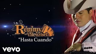 Remmy Valenzuela  Hasta Cuándo Lyric Video [upl. by Joshua877]