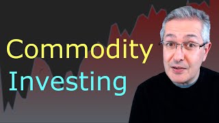 How To Invest In Commodities and Why [upl. by Marco]