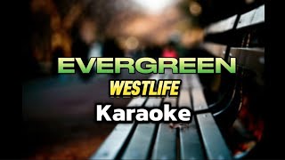 Evergreen by Westlife Karaoke HQ  Sing Along with Lyrics  Karaoke Hits [upl. by Laeria]