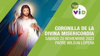 Coronilla de la Divina Misericordia 🙏 Sábado 25 Noviembre de 2023 TeleVID Coronilla [upl. by Bengt]