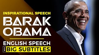 Barack Obama Inspirational Speech  With BIG SUBTITLES [upl. by Amado]