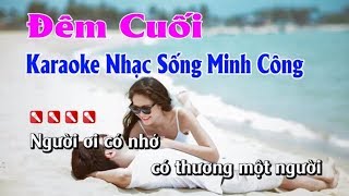 Đêm Cuối Karaoke Nhạc Sống Hay Nhất [upl. by Wolfie572]