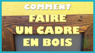 Comment faire un cadre en bois [upl. by Bezanson]