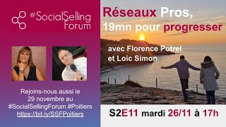 S2E11  Réseaux Pros  19mn pour progresser avec Florence [upl. by Thier]