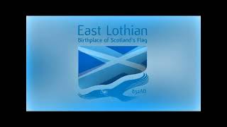 The East Lothian Saltire Anthem  words and music by Phil Cunningham and Stuart Nisbet [upl. by Airol]