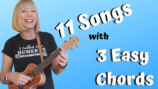 11 EASY 3 CHORD BEGINNER FRIENDLY UKULELE SONGS  PLAY ALONG [upl. by Ydisahc]