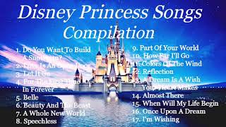 Disney Princess Songs  Compilation [upl. by Quar]