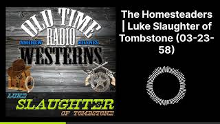 The Homesteaders  Luke Slaughter of Tombstone 032358 [upl. by Aihseyt4]