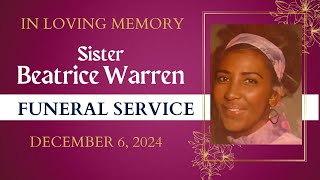 Sister Beatrice Warren Funeral Service  December 6 2024 [upl. by Anitnas869]