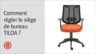 Le siège de bureau Tiloa  les réglages  Bruneau [upl. by Kuth]