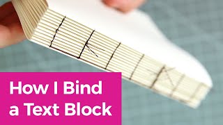 How to Stitch a Text Block for Case Book Binding [upl. by Manny]