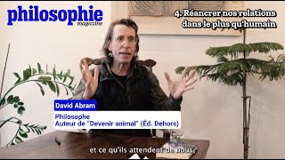 David Abram 44  quotRéancrer nos relations humaines dans le plus quhumainquot [upl. by Imoen]