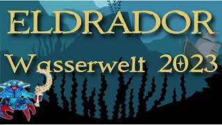 Wasserwelt 2023 🫀 Alle Eldrador Figuren Fähigkeiten [upl. by Nagram]