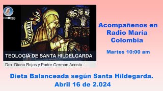 Dieta Balanceada14Abril2024 Radio María Colombia Programa Teología según Santa Hildegarda [upl. by Capello]