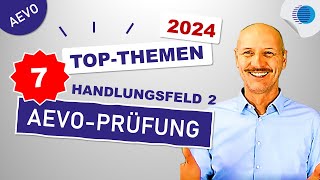 7 TopThemen  Handlungsfeld 2  AEVOPrüfung  2024 [upl. by Gnil]