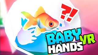 CAN WE FIND THE MISSING GOLDFISH  Baby Hands VR Gameplay  VR Oculus Rift Gameplay [upl. by Aelem]