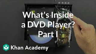 What is inside a DVD player 1 of 5  Electrical engineering  Khan Academy [upl. by Kerin]