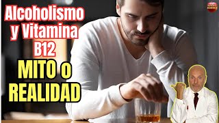 🥃 ALCOHOLISMO Y VITAMINA B12 MITO O REALIDAD 🥃 [upl. by Alastair]