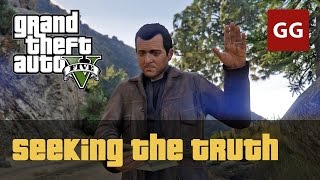 Seeking the Truth — GTA 5 [upl. by Dirrej]