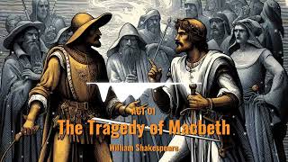 The Tragedy of Macbeth by William Shakespeare  Free Audiobook  FULL VERSION [upl. by Erena]