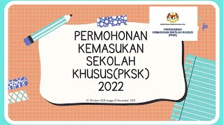 PERMOHONAN KEMASUKAN SEKOLAH KHUSUS PKSK 2022 KPM fiezadelights tutorialteacherfieza [upl. by Thaddaus144]