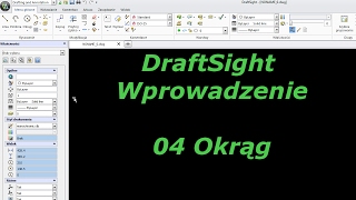 DraftSight  Wprowadzenie 04  Okrąg [upl. by Ferna]