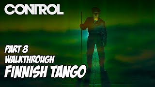 Control Gameplay Walkthrough Part 8  Finnish Tango  Ahti the Janitor No Commentary [upl. by Emmett]