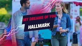 quotMy Dreams of Youquot Premieres August 10 Romance and Dreamy Mysteries Await on Hallmark Channel [upl. by Ahsataj461]