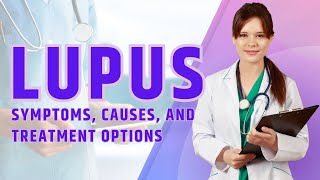 What is LUPUS Symptoms Causes and Treatment Options for Systemic Lupus Erythematosus SLE [upl. by Nash]