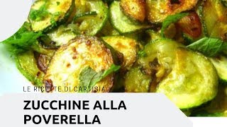 Zucchine alla Poverella Morbide Ricetta Pugliese [upl. by Sherri126]