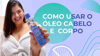 4 Maneiras de Usar o Óleo Cabelo e Corpo da Bio Extratus [upl. by Sletten306]