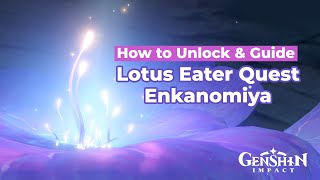 How to Unlock and Play Lotus Eater Quest  Enkanomiya  Inazuma  Genshin Impact [upl. by Batish]