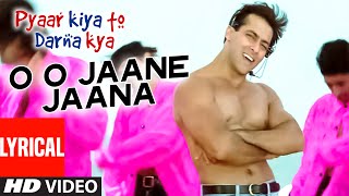 O O Jaane Jaana Lyrical Video Song  Pyar Kiya Toh Darna Kya  Kamal Khan  Salman Khan Kajol [upl. by Shields]