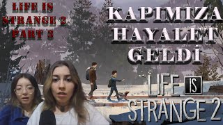 Kapımıza Hayalet Geldi Life is Strange 2 Oynuyoruz PART 3 [upl. by Cedric]