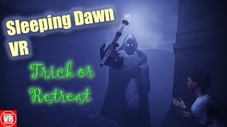 Sleeping Dawn VR  Trick or Retreat [upl. by Pantia426]