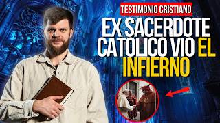 🔴EX SACERDOTE CATÓLICO VIÓ en EL INFIERNO a CELEBRIDADES y FAMOSOS ¡Testimonio Impactante [upl. by Nylle]