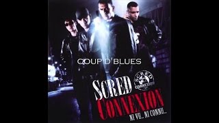 Scred Connexion  Coup dBlues [upl. by Masterson]